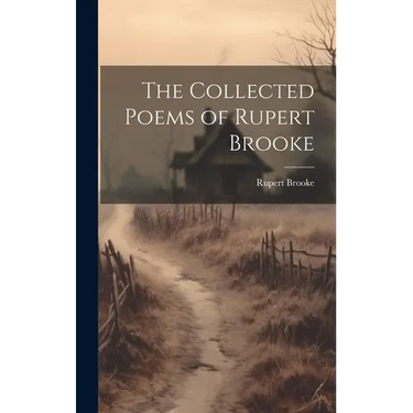 The Collected Poems of Rupert Brooke