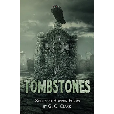 Tombstones: Selected Horror Poems