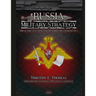 Russia Military Strategy: Impacting 21st Century Reform and Geopolitics
