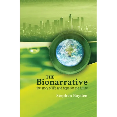 The Bionarrative: The story of life and hope for the future