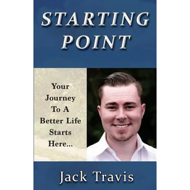 Starting Point: Your Journey To A Better Life Starts Here