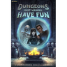Dungeons Just Wanna Have Fun: An Isekai Litrpg