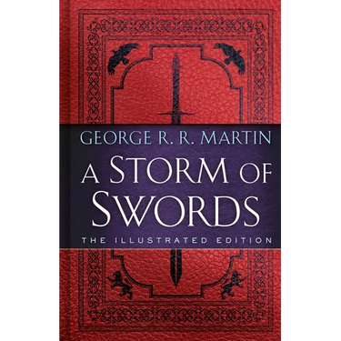 A Storm of Swords: The Illustrated Edition