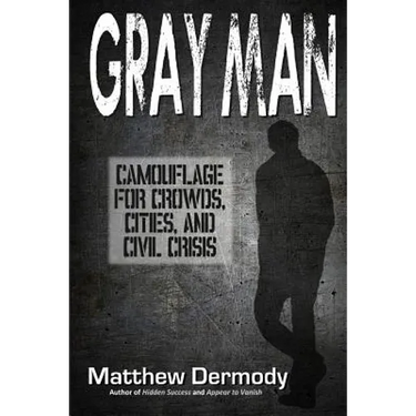 Gray Man: Camouflage for Crowds, Cities, and Civil Crisis