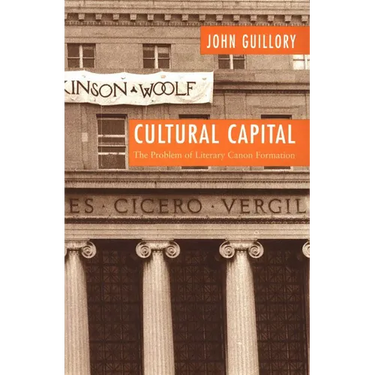 Cultural Capital: The Problem of Literary Canon Formation