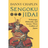 Sengoku Jidai. Nobunaga, Hideyoshi, and Ieyasu: Three Unifiers of Japan