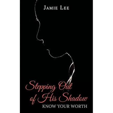 Stepping Out of His Shadow, Know Your Worth