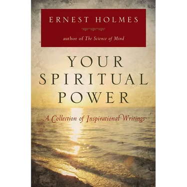 Your Spiritual Power: A Collection of Inspirational Writings