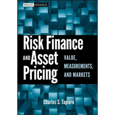 Risk Finance and Asset Pricing: Value, Measurements, and Markets