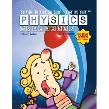 Cambridge IGCSE Physics Explained: Colour Version