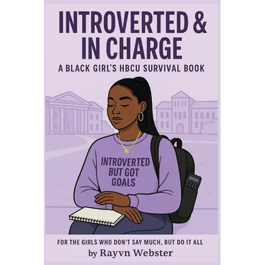 Introverted & In Charge: A Black Girl's HBCU Survival Book
