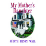 My Mother's Daughter