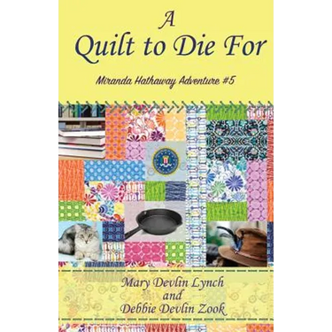 A Quilt to Die For: Miranda Hathaway Adventure #5
