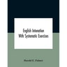 English intonation; with systematic exercises