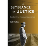 A Semblance of Justice: Based on true Holocaust experiences