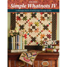 Simple Whatnots IV: A Midnight Snack of Satisfyingly Scrappy Quilts