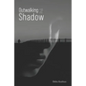Outwalking the Shadow