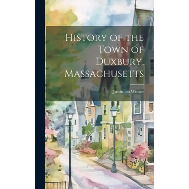 History of the Town of Duxbury, Massachusetts