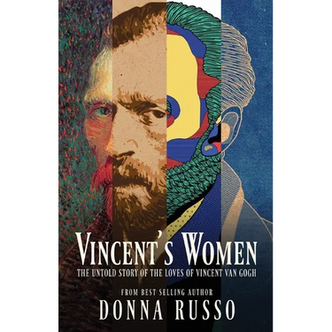 Vincent's Women: The Untold Story of the Loves of Vincent van Gogh