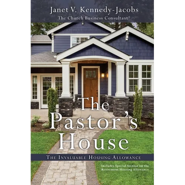 The Pastors House: The Invaluable Housing Allowance