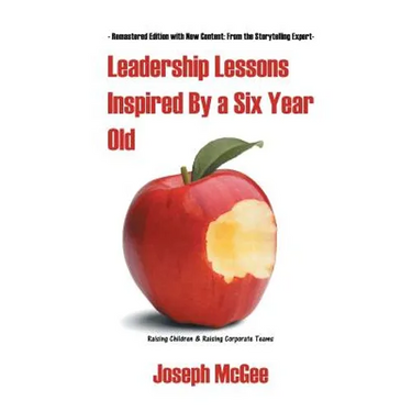 Leadership Lessons Inspired By a Six-Year-Old