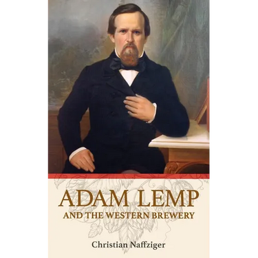 Adam Lemp and the Western Brewery