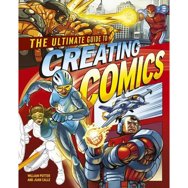 The Ultimate Guide to Creating Comics
