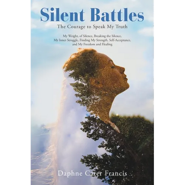 Silent Battles: The Courage to Speak My Truth