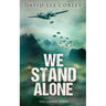 We Stand Alone