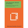 The Pragmatic Revolt In Politics: Syndicalism, Fascism, And The Constitutional State