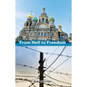 From Hell to Freedom