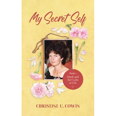 My Secret Self - Book 3: Death and the Cycles of Life