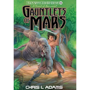 Gauntlets of Mars: A Novel of Barsoom (The Wild Adventures of Edgar Rice Burroughs 14)