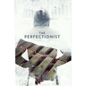 The Perfectionist