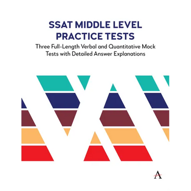 SSAT Middle Level Practice Tests: Three Full-Length Verbal and Quantitative Mock Tests with Detailed Answer Explanations