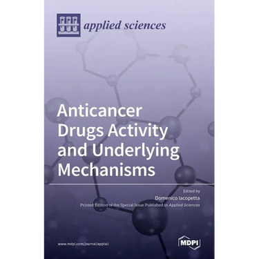 Anticancer Drugs Activity and Underlying Mechanisms