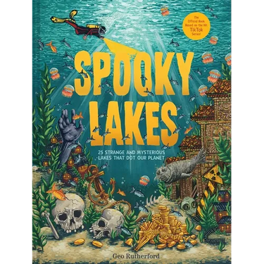 Spooky Lakes: 25 Strange and Mysterious Lakes That Dot Our Planet