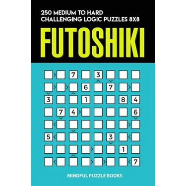 Futoshiki: 250 Medium to Hard Challenging Logic Puzzles 8x8