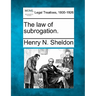 The Law of Subrogation.