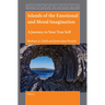 Islands of the Emotional and Moral Imagination: A Journey to Your True Self