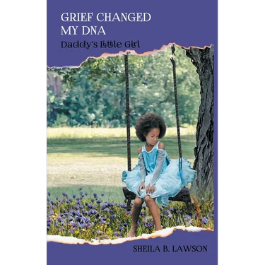 Grief Changed My DNA: "Daddy's Little Girl"