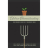 Urban Homesteading: Non-Consumer Culture in a Consumerist World