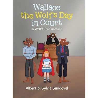 Wallace the Wolf's Day in Court: A Wolf's True Account