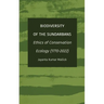 Biodiversity of the Sundarbans: Ethics of Conservation Ecology (1770-2022)