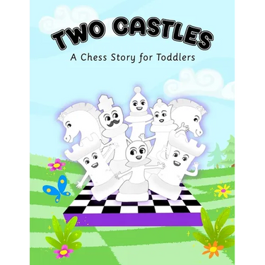 Two Castles: A Chess Story for Toddlers