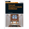 Form and Structure in Interior Architecture