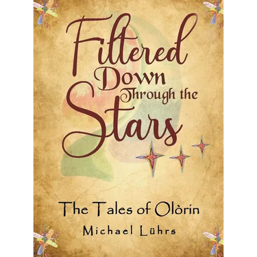 Filtered Down Through the Stars: The Tales of Olórin