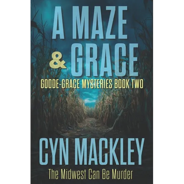 A Maze & Grace: A Goode-Grace Mystery