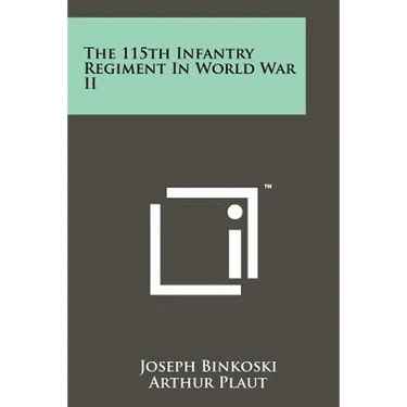 The 115th Infantry Regiment In World War II
