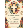 Catechism of the Catholic Church for Kids and AdolescentS: A Clear Explanation of Essential Catholic Doctrine to Help Young Minds Grow in Spirit and U